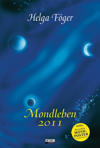 Mondleben 2011: Mond-Wandkalender