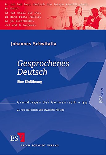 Gesprochenes Deutsch: Eine Einführung (Grundlagen der Germanistik (GrG), Band 33)