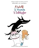1 Wolf, 2 Hunde, 3 Schlüpfer (Die Hundebande) by Dorothée de Monfreid, Ulrich Pröfrock
