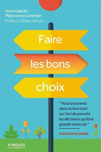 Faire les bons choix Faire les bons choix