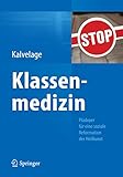 Klassenmedizin: Plädoyer für eine soziale Reformation der Heilkunst by Bernd Kalvelage