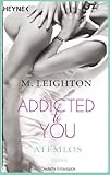 Bücher Neuerscheinungen 2022 - Atemlos: Addicted to You 1 - Roman von M. Leighton