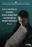 Nachts, wenn Schatten aus dunklen Ecken kommen: Roman. Ein Roma-Leben zwischen Tradition und Aufbruch by 