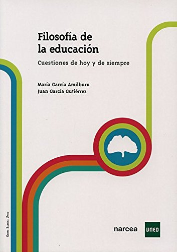 Download Filosofia de la educación: Cuestiones de hoy y de siempre (Obras Básicas - UNED) Download Filosofia de la educación: Cuestiones de hoy y de siempre (Obras Básicas - UNED)