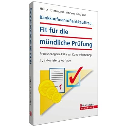 [PDF] Bankkaufmann/Bankkauffrau: Fit für die mündliche Prüfung: Praxisbezogene Fálle zur Kundenberatung KOSTENLOS HERUNTERLADEN