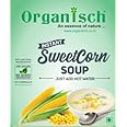 Organisch Sweet Corn Ready to eat Soup (100 gm) - Rich in Fibre, 100% Natural, No Added Preservatives, No Chemicals