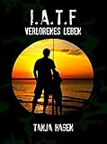 Bücher Neuerscheinungen 2022 - Verlorenes Leben (Team I.A.T.F 5) von Tanja Hagen
