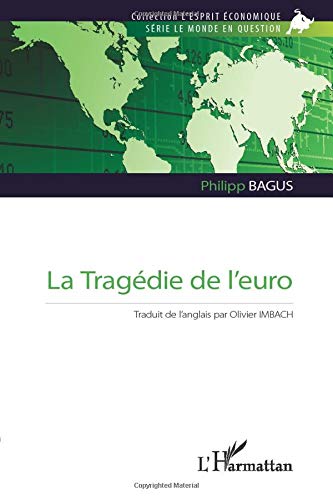La Tragédie de l'euro La Tragédie de l'euro