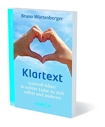 Preisvergleich Produktbild Klartext - Lustvoll leben in echter Liebe zu sich selbst und anderen