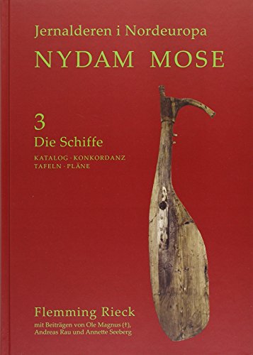 Nydam Mose: Die Schiffe (Jutland Archaeological Society Publications)