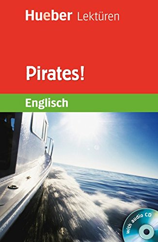 Pirates!: Lektüre mit Audio-CD (Hueber Lektüren)
