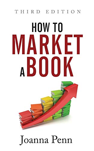 How to Market a Book Third Edition (Books for Writers, Band 2)
