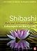 Shibashi - Ruhe und Achtsamkeit erfahren: Lebensimpulse aus dem Qi Gong by 