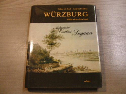 Würzburg, Bilder einer alten Stadt