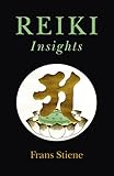 Reiki Insights (English Edition) by Frans Stiene