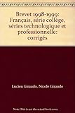 Image de Brevet 1998-1999 : Français, série collège, séries technologique et professionnelle : corrigés