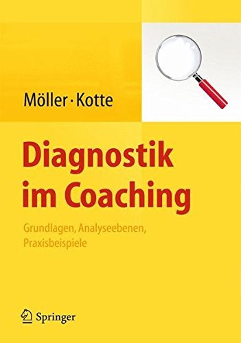 Diagnostik im Coaching: Grundlagen, Analyseebenen, Praxisbeispiele (German Edition) (2014-01-31)