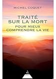 Image de Traité sur la mort : Pour mieux comprendre la vie