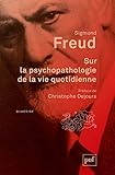 Sur la psychopathologie de la vie quotidienne