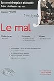 L'intégrale Le mal (Macbeth, Shakespeare, Profession de foi du vicaire savoyard, Rousseau, Les Âmes fortes, Giono) Epreuve français et philosophie. Classes préparatoires scientifiques.