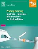 Image de Prüfungstraining Injektion - Infusion - Blutentnahme für Heilpraktiker: mit Zugang zum E