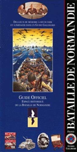 Download Bataille de Normandie: Guide officiel. Espace historique de la bataille de Normandie