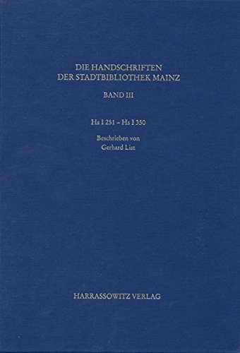 Preisvergleich Produktbild Die Handschriften der Stadtbibliothek Mainz: Hs I 251 - Hs I 350