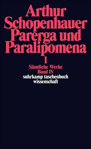 Download Sämtliche Werke in fünf Bänden: Band IV: Parerga und Paralipomena. Kleine philosophische Schriften I: Parerga Und Paralipomena 1 (suhrkamp taschenbuch wissenschaft) Download Sämtliche Werke in fünf Bänden: Band IV: Parerga und Paralipomena. Kleine philosophische Schriften I: Parerga Und Paralipomena 1 (suhrkamp taschenbuch wissenschaft)