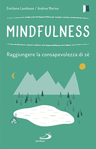 Download Mindfulness: Raggiungere la consapevolezza di sé Download Mindfulness: Raggiungere la consapevolezza di sé