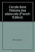 L'école dans l'histoire des États-Unis (Hist Thématique) - Elise Marienstras, Marie-Jeanne Rossignol