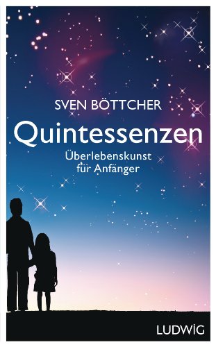 Download Quintessenzen: Überlebenskunst für Anfänger Download Quintessenzen: Überlebenskunst für Anfänger