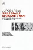 Image de Sulle spalle di giganti e nani. La rivoluzione incompiuta di Albert Einstein