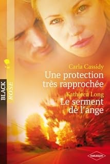 jaquette livre Une protection très rapprochée + Le serment de l'ange - Black Rose