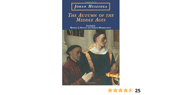 The Autumn Of The Middle Ages Amazon De Huizinga Johan Fremdsprachige Bucher