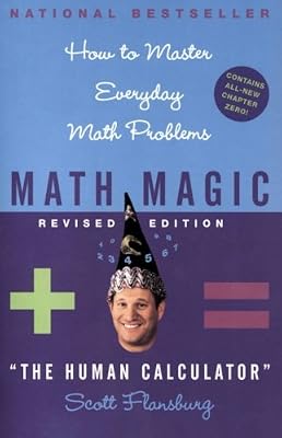 Brand: William Morrow Paperbacks Math Magic Revised Edition: How to Master Everyday Math Problems