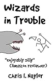 Image de Wizards in Trouble (Camelot Wizards Book 1) (English Edition)
