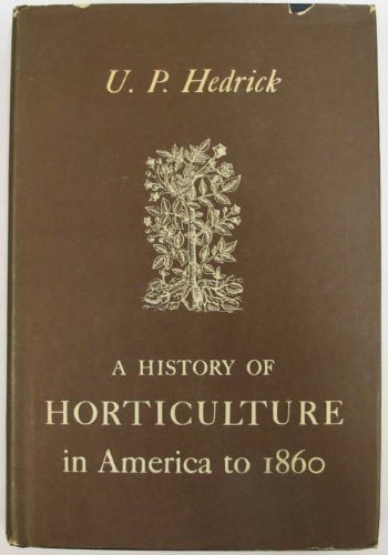 A History Of Horticulture In America To 1860 francais A History Of Horticulture In America To 1860 francais