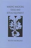 Image de Making Magickal Tools and Equipment