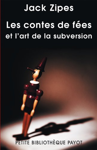 Download Les contes de fées et l'art de la subversion : Etude de la civilisation des moeurs à travers un genre classique : la littérature pour la jeunesse Download Les contes de fées et l'art de la subversion : Etude de la civilisation des moeurs à travers un genre classique : la littérature pour la jeunesse