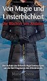 Cover zum Buch Von Magie und Unsterblichkeit: Die Wä...