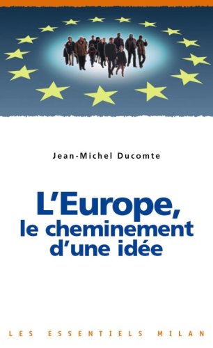 couverture de : L'Europe, le cheminement d'une id&eacute;e