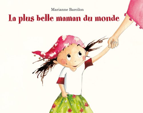 couverture de : LA PLUS BELLE MAMAN DU MONDE