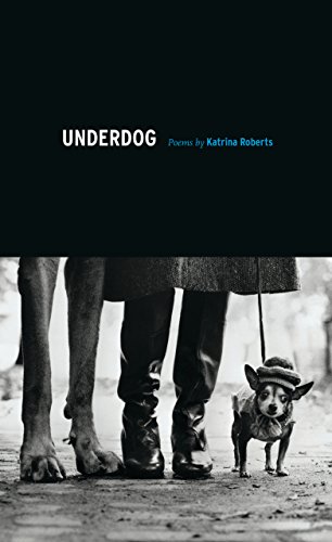 Underdog: Poems (Pacific Northwest Poetry Series)