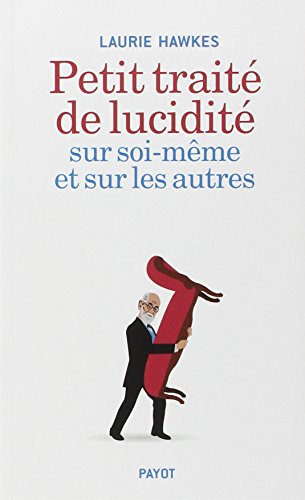 Download Petit Traite de Lucidite Sur Soi-Meme et Sur les Autres Download Petit Traite de Lucidite Sur Soi-Meme et Sur les Autres