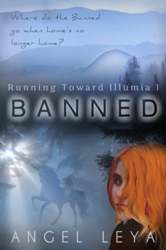 Banned (Running Toward Illumia Book 1) by [Leya, Angel]