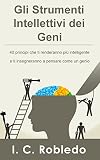 Image de Gli Strumenti Intellettivi dei Geni: 40 principi che ti renderanno più intelligente
