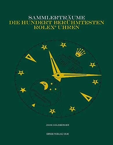 Preisvergleich Produktbild Sammlerträume - Die hundert berühmtesten Rolex Uhren