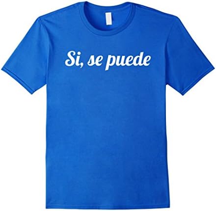 Men's Si, Se Puede Yes, You Can Motivational Exercise Running T-Shirt Medium Royal Blue