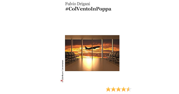 Amazon.it: #colventoinpoppa - Drigani, Fulvio - Libri