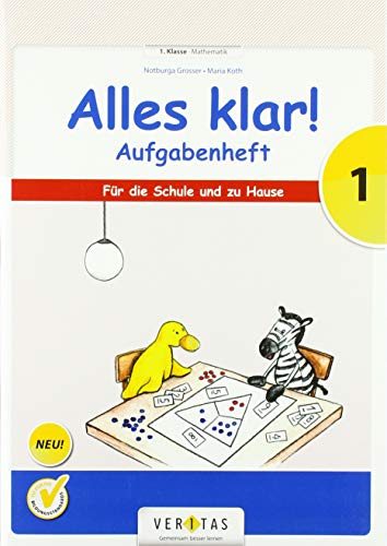 Alles klar! (Veritas) - 1. Schuljahr: Aufgabenheft - Für die Schule und